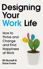 Designing Your Work Life: The #1 New York Times bestseller for building the perfect career цена и информация | Самоучители | 220.lv