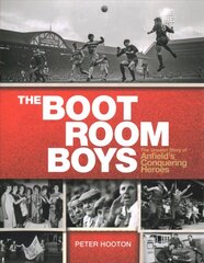 Boot Room Boys: The Unseen Story of Anfield's Conquering Heroes cena un informācija | Grāmatas par veselīgu dzīvesveidu un uzturu | 220.lv