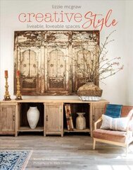 Creative Style: Liveable, Loveable Spaces cena un informācija | Grāmatas par veselīgu dzīvesveidu un uzturu | 220.lv