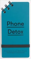 Phone Detox: Bring sanity to your most intense technological relationship cena un informācija | Pašpalīdzības grāmatas | 220.lv