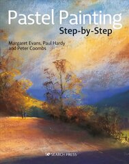 Pastel Painting Step-by-Step cena un informācija | Mākslas grāmatas | 220.lv