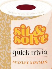 Sit & Solve Quick Trivia cena un informācija | Grāmatas par veselīgu dzīvesveidu un uzturu | 220.lv