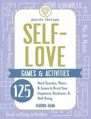 Self-Love Games & Activities: 125 Word Searches, Mazes, & Games to Boost Your Happiness, Resilience, & Well-Being цена и информация | Книги о питании и здоровом образе жизни | 220.lv