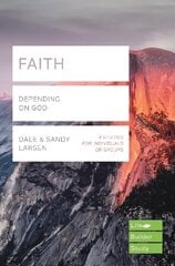 Faith (Lifebuilder Study Guides): Depending on God cena un informācija | Garīgā literatūra | 220.lv