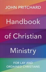 Handbook of Christian Ministry: An A to Z for Lay and Ordained Ministers cena un informācija | Garīgā literatūra | 220.lv