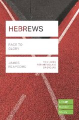 Hebrews (Lifebuilder Study Guides): Race to Glory cena un informācija | Garīgā literatūra | 220.lv