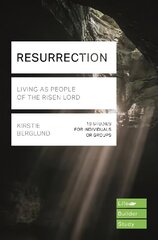 Resurrection (Lifebuilder Study Guides): Living as People of the Risen Lord cena un informācija | Garīgā literatūra | 220.lv