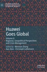 Huawei Goes Global: Volume II: Regional, Geopolitical Perspectives and Crisis Management 1st ed. 2020 cena un informācija | Ekonomikas grāmatas | 220.lv