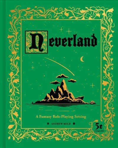 Neverland: A Fantasy Role-Playing Setting cena un informācija | Grāmatas par veselīgu dzīvesveidu un uzturu | 220.lv
