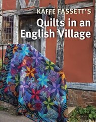 Kaffe Fassett's Quilts in an English Village cena un informācija | Grāmatas par veselīgu dzīvesveidu un uzturu | 220.lv