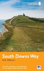 South Downs Way: National Trail Guide Re-issue cena un informācija | Grāmatas par veselīgu dzīvesveidu un uzturu | 220.lv