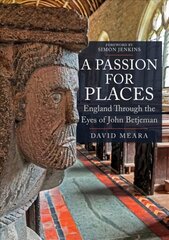 Passion For Places: England Through the Eyes of John Betjeman цена и информация | Книги об архитектуре | 220.lv