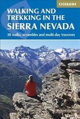 Walking and Trekking in the Sierra Nevada: 38 walks, scrambles and multi-day traverses цена и информация | Путеводители, путешествия | 220.lv