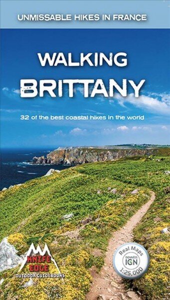 Walking Brittany: 32 of the best coastal hikes in the world цена и информация | Grāmatas par veselīgu dzīvesveidu un uzturu | 220.lv