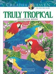 Creative Haven Truly Tropical Coloring Book cena un informācija | Grāmatas par veselīgu dzīvesveidu un uzturu | 220.lv