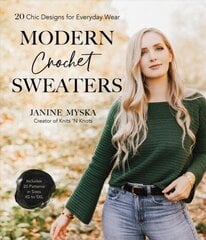 Modern Crochet Sweaters: 20 Chic Designs for Everyday Wear цена и информация | Книги об искусстве | 220.lv