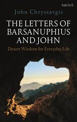 Letters of Barsanuphius and John: Desert Wisdom for Everyday Life цена и информация | Духовная литература | 220.lv