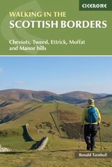 Walking in the Scottish Borders: Cheviots, Tweed, Ettrick, Moffat and Manor hills 4th Revised edition cena un informācija | Grāmatas par veselīgu dzīvesveidu un uzturu | 220.lv