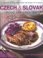 Czech and Slovak Food and Cooking цена и информация | Книги рецептов | 220.lv