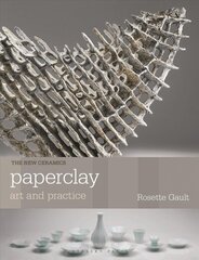 Paperclay: Art and Practice цена и информация | Книги о питании и здоровом образе жизни | 220.lv