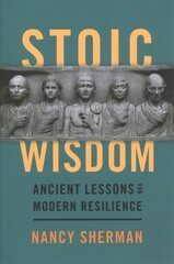 Stoic Wisdom: Ancient Lessons for Modern Resilience цена и информация | Исторические книги | 220.lv