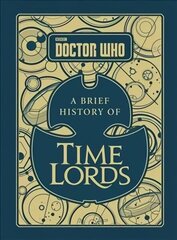 Doctor Who: A Brief History of Time Lords cena un informācija | Fantāzija, fantastikas grāmatas | 220.lv