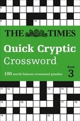 Times Quick Cryptic Crossword Book 3: 100 World-Famous Crossword Puzzles цена и информация | Книги о питании и здоровом образе жизни | 220.lv