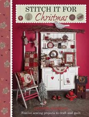 Stitch it for Christmas: Festive Sewing Projects to Craft and Quilt цена и информация | Книги о питании и здоровом образе жизни | 220.lv