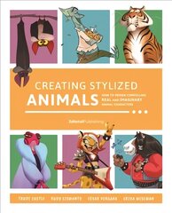 Creating Stylized Animals: How to design compelling real and imaginary animal characters цена и информация | Книги о питании и здоровом образе жизни | 220.lv