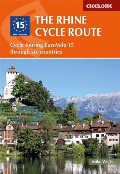 Rhine Cycle Route: Cycle touring EuroVelo 15 through six countries 4th Revised edition цена и информация | Ceļojumu apraksti, ceļveži | 220.lv