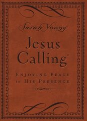 Jesus Calling, Small Brown Leathersoft, with Scripture References: Enjoying Peace in His Presence (a 365-Day Devotional), Deluxe Edition цена и информация | Духовная литература | 220.lv