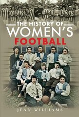 History of Women's Football cena un informācija | Grāmatas par veselīgu dzīvesveidu un uzturu | 220.lv