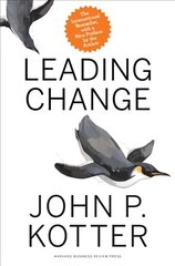 Leading Change, With a New Preface by the Author цена и информация | Книги по экономике | 220.lv