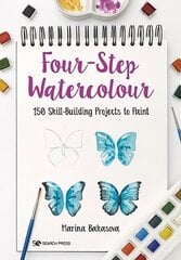 Four-Step Watercolour: 150 Skill-Building Projects to Paint цена и информация | Книги о питании и здоровом образе жизни | 220.lv