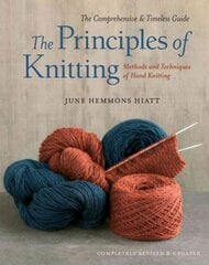 Principles of Knitting: Methods and Techniques of Hand Knitting Revised cena un informācija | Enciklopēdijas, uzziņu literatūra | 220.lv