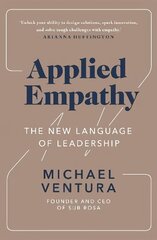 Applied Empathy: The New Language of Leadership cena un informācija | Ekonomikas grāmatas | 220.lv