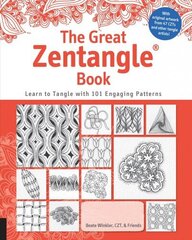 Great Zentangle Book: Learn to Tangle with 101 Favorite Patterns цена и информация | Книги о питании и здоровом образе жизни | 220.lv