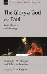 Glory of God and Paul: Text, Themes and Theology cena un informācija | Garīgā literatūra | 220.lv