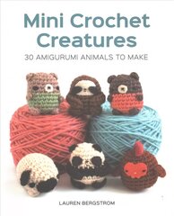 Mini Crochet Creatures: 30 Amigurumi Animals to Make: 30 Amigurumi Animals to Make cena un informācija | Grāmatas par veselīgu dzīvesveidu un uzturu | 220.lv