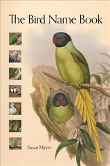 Bird Name Book: A History of English Bird Names cena un informācija | Grāmatas par veselīgu dzīvesveidu un uzturu | 220.lv