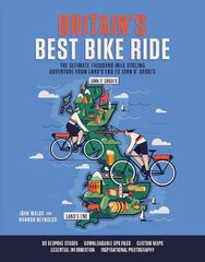 Britain's Best Bike Ride: The ultimate thousand-mile cycling adventure from Land's End to John o' Groats cena un informācija | Grāmatas par veselīgu dzīvesveidu un uzturu | 220.lv