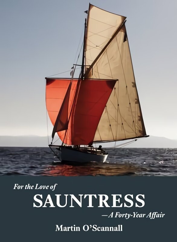 For the Love of Sauntress: A Forty-Year Affair: A Forty-Year Affair cena un informācija | Grāmatas par veselīgu dzīvesveidu un uzturu | 220.lv