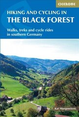 Hiking and Cycling in the Black Forest: Walks, treks and cycle rides in southern Germany 2nd Revised edition цена и информация | Путеводители, путешествия | 220.lv