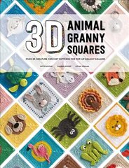 3D Animal Granny Squares: Over 30 creature crochet patterns for pop-up granny squares цена и информация | Книги об искусстве | 220.lv