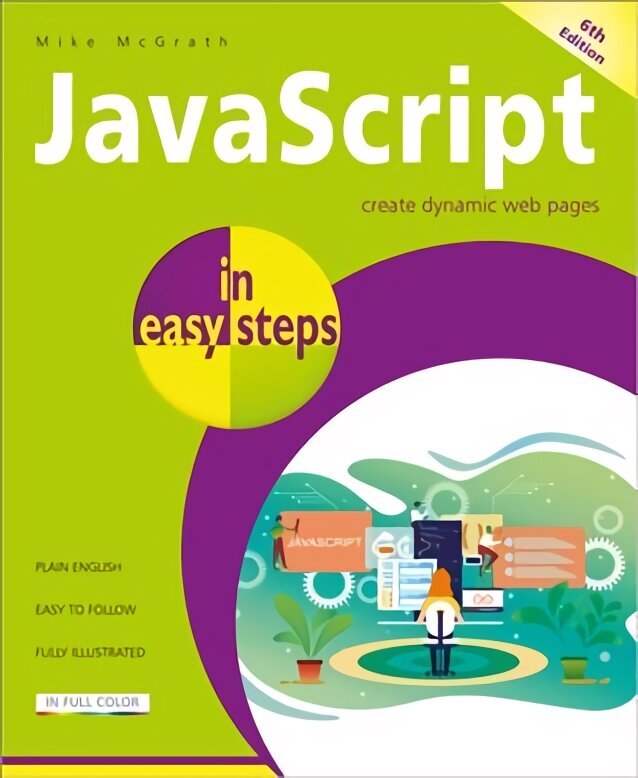 JavaScript in easy steps 6th ed. цена и информация | Ekonomikas grāmatas | 220.lv