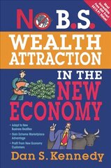 No B.S. Wealth Attraction in the New Economy cena un informācija | Ekonomikas grāmatas | 220.lv