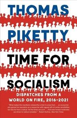 Time for Socialism: Dispatches from a World on Fire, 2016-2021 cena un informācija | Sociālo zinātņu grāmatas | 220.lv