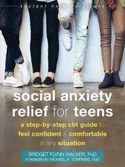 Social Anxiety Relief for Teens: A Step-by-Step CBT Guide to Feel Confident and Comfortable in Any Situation cena un informācija | Sociālo zinātņu grāmatas | 220.lv
