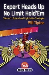 Expert Heads Up No Limit Hold'em, v. 1 cena un informācija | Grāmatas par veselīgu dzīvesveidu un uzturu | 220.lv