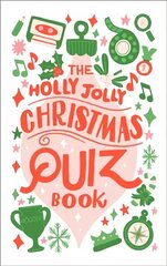 Holly Jolly Christmas Quiz Book цена и информация | Книги о питании и здоровом образе жизни | 220.lv